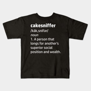 Cakesniffer definition Kids T-Shirt